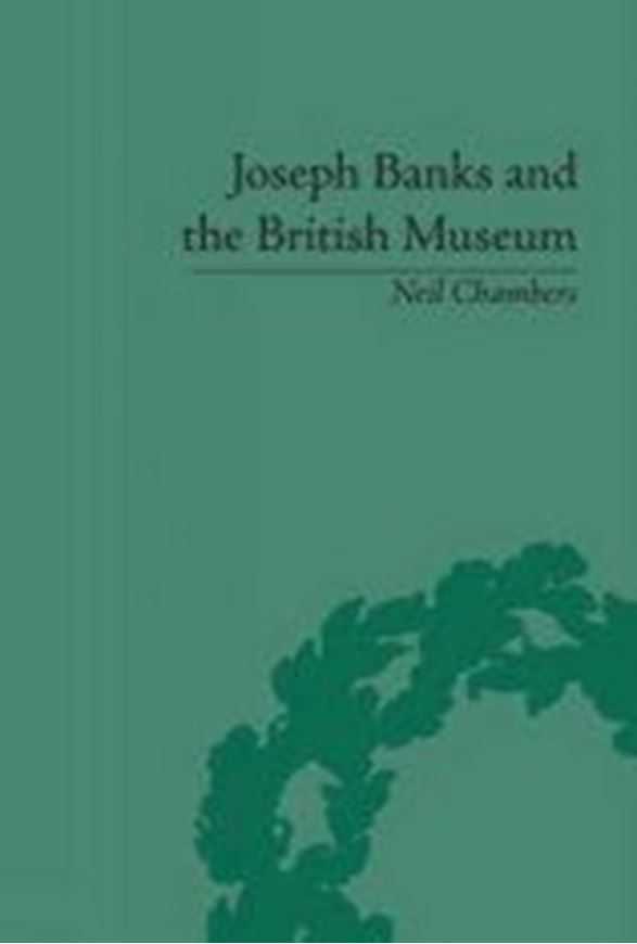 Joseph Banks and the British Museum: The World of Collecting, 1770 - 1830. 2007. XIV, 195 p. gr8vo. Hardcover.