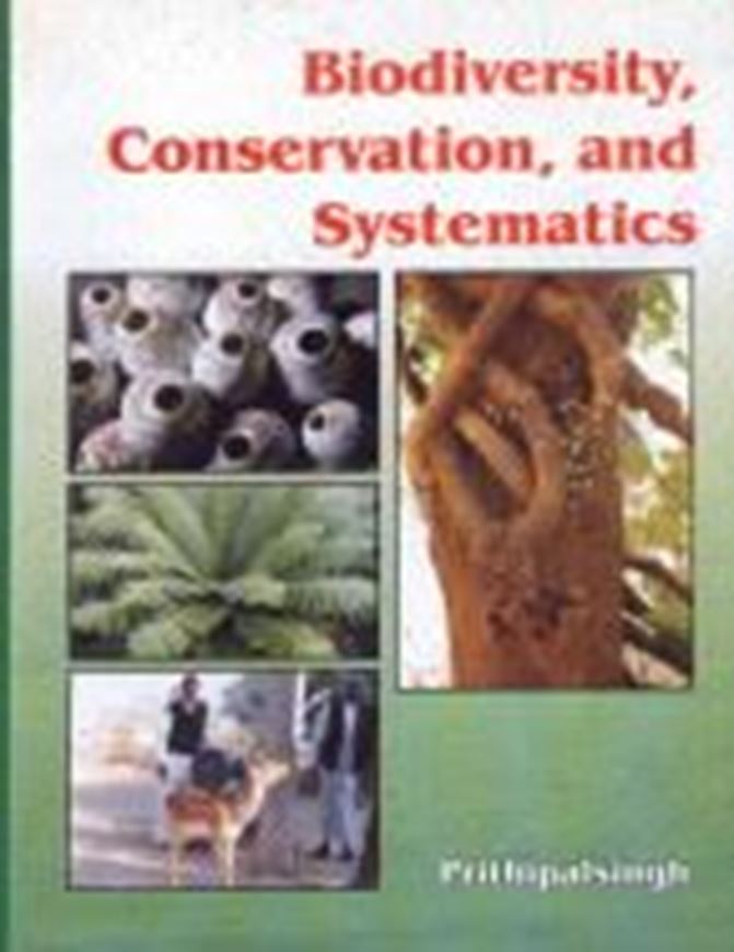  Biodiversity, Conservation and Systematics. 2007. illus.(some col.). X, 282 p. gr8vo. Hardcover.