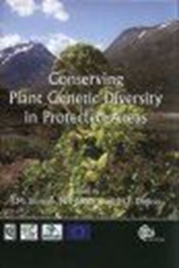  Conserving Plant Genetic Diversity in Protected Areas. 2008. illus. XIII, 212 p. gr8vo. Hardcover.