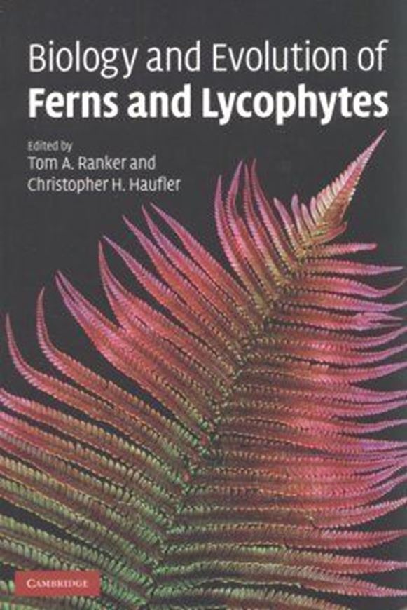  Biology and Evolution of ferns and Lycophytes. 2008. 66 line drawings. 45 halftones. 111 tabs. XX, 480 p. gr8vo. Hardcover.