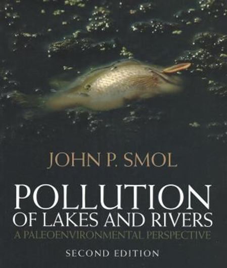  Pollution of Lakes and Rivers. A paleoenvironmental perspective. 2nd rev. ed. 2008. illus. 388 p. gr8vo. Paper bd. 