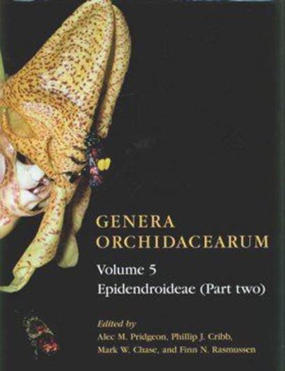  Genera Orchidacearum. Volume 5. 2009. 48 col. pls. 400 line figs. XXI, 585 p. 4to. Hardcover.