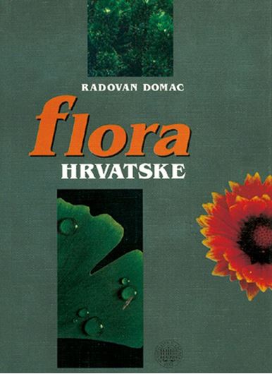 Flora Hrvatske. Prirucnik za Odredivanje Bilja. Il izdanje. 2002. 504 p. gr8vo. Paper bd.