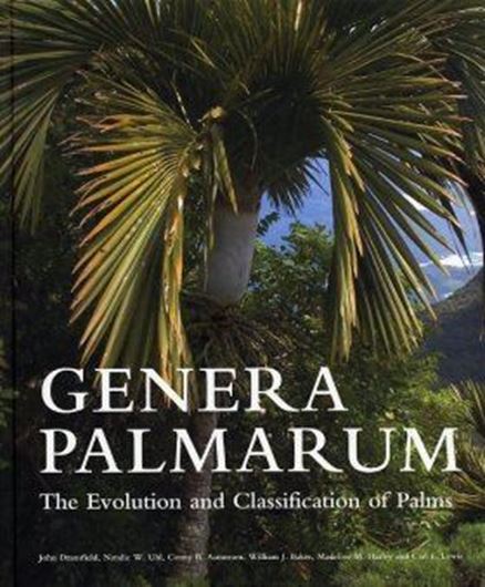Genera Palmarum. The Evolution and Classification of Palms. Revised edition 2008. illus. XI, 732 p. 4to. Hardcover.
