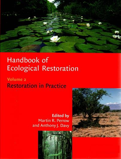 Handbook of Ecological Restoration. Volume 2: Restoration in Practice. 2002. (Reprint 2008). XVI,599 p. gr9vo. Paper bd.