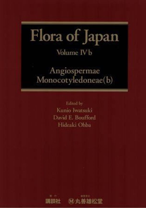 Ed. by Iwatsuki, Kunio, Takasi Yamazaki, a.oth. Volume 004b: Monocotyledoneae, B. 2016. XIII, 332 p. 4to. Hardcover. - In English.