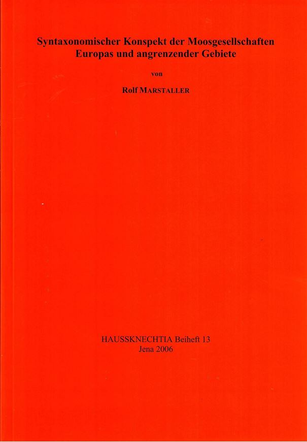 Syntaxonomischer Konspekt der Moosgesellschaften Europas und angrenzender Gebiete. 2006. (Haussknechtia, Beiheft 13). 192 S. gr8vo. Broschiert.