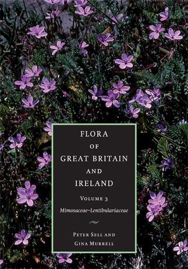 Flora of Great Britain, Ireland, Isle of Man and the Channel Islands. Volume 3: Mimosaceae - Lentibulariaceae. Second printing. 2009. XXVIII, 595 p. gr8vo. Hardcover.