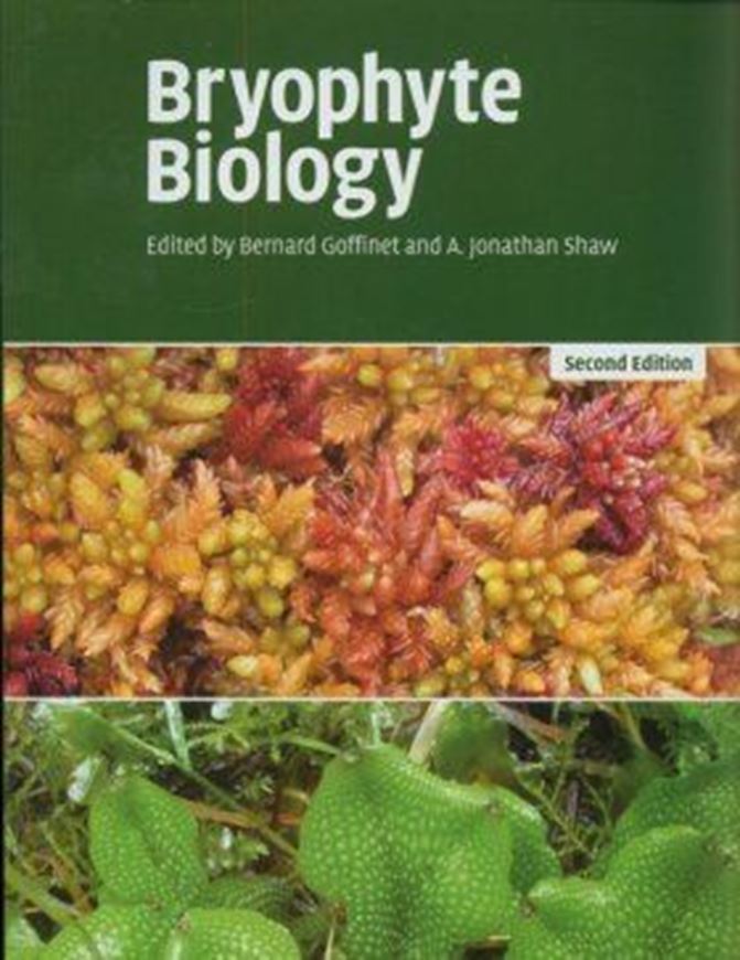Bryophyte Biology. 2nd rev. & augmented edition. 2008. 18 tabs. XIV, 565 p. gr8vo. Paper bd.