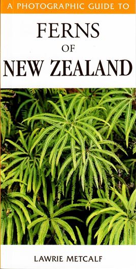 A Photographic Guide to Ferns of New Zealand. 2003. colour photogr. 132 p. Paperback.