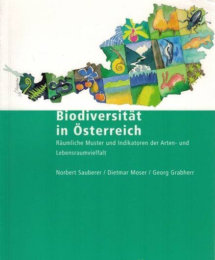 Biodiversität in Österreich: Räumliche Muster und Indikatoren der Arten- und Lebensraumvielfalt. 2008. (Bristol - Schriftenreihe, 20). 158 Farbabb. 21 Tab. 313 S. gr8vo. Kartoniert.