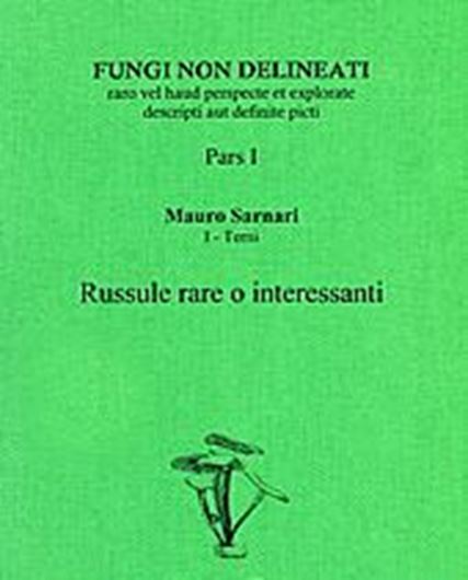 Pars 01: Sarnari, Mauro: Russule rare o interessanti. 1997. 8 col. pls. figs. 31 p. gr8vo. Paper bd.