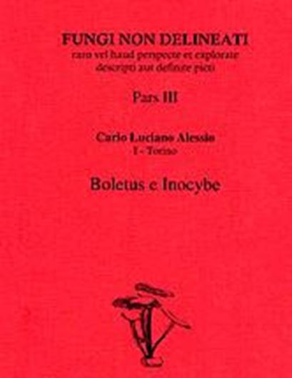 Pars 03: Alessio, Carlo Luciano: Boletus e Inocybe. 1998. 8 col. pls. figs. 40 p. gr8vo. Paper bd.