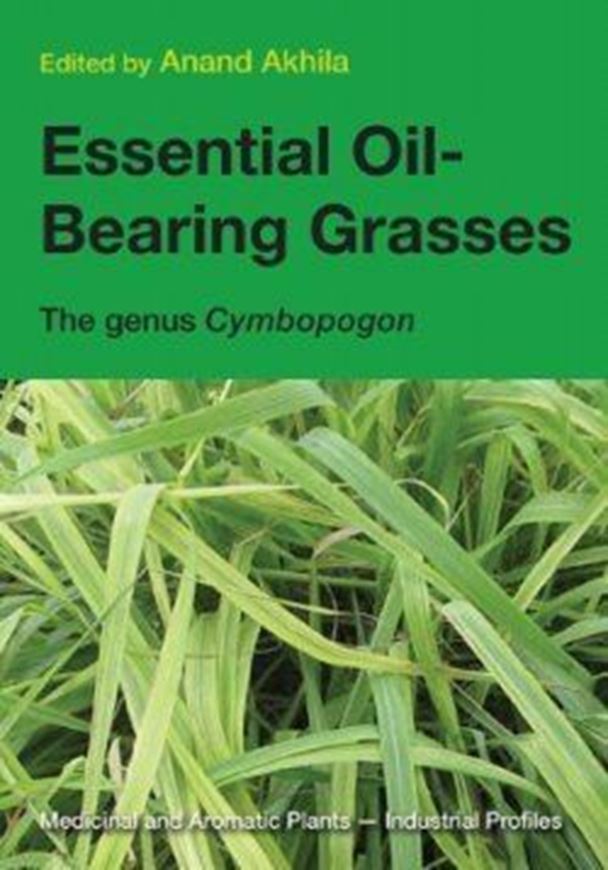  Essential Oil Bearing Grasses. The genus Cymbopogon. 2010. (Correct: 2009). (Medicinal and Aromatic Plants,Industr. Profiles, Vol. 46). XV, 205 p. gr8vo. Hardcover.
