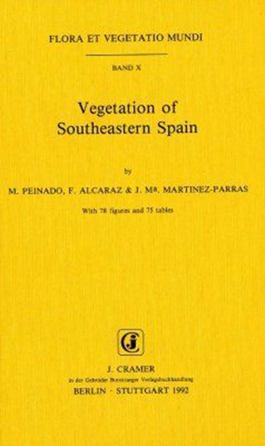 Vegetation of Southeastern Spain. 1992. (Flora et Vegetatio Mundi, 10). 75 tabs. 78 figs. 487 p. gr8vo. Hardcover.