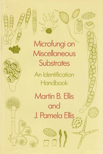 Microfungi on Miscellaneous Substrates. An Identification Handbook. 1988. illus. 244 p. gr8vo. Hardcover.