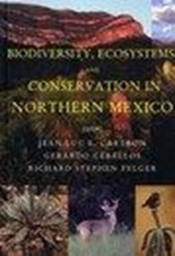 Biodiversity, Ecosystems, and Conservation in Northern Mexico. 2005. 34 halftones. 1 map. 65 line drawings. 514 p. gr8vo. Hardcover. 