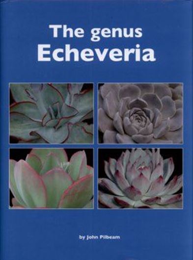 The Genus Echeveria. 2008. 474 col. photogr. 333 p. 4to.