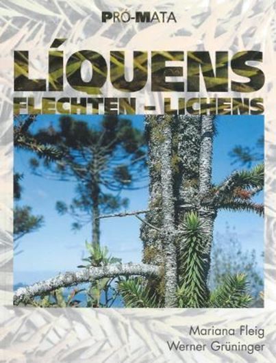 Liquens - Flechten - Lichens. 2008. illus. 219 p. Paper bd. - Trilingual (Portuguese, German, English).