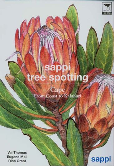  Sappi Tree Spotting: Cape. From Coast to Kalahari. 2008. col. photogr. col. illus. maps. XIV, 416 p. gr8vo. Paper bd.