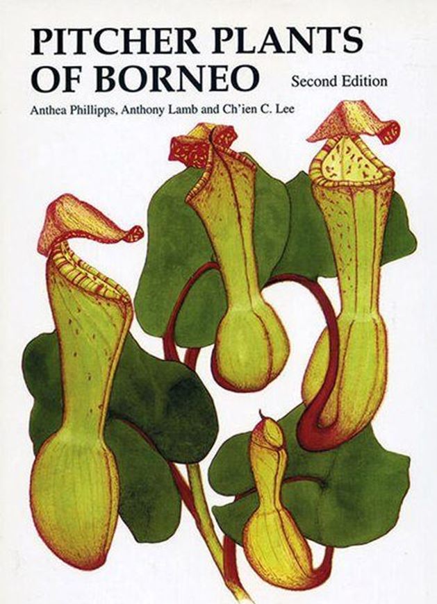  Pitcher plants of Borneo. 2nd rev. ed. 2008. many col. photogr. VIII, 298 p. gr8vo. Hardcover. 