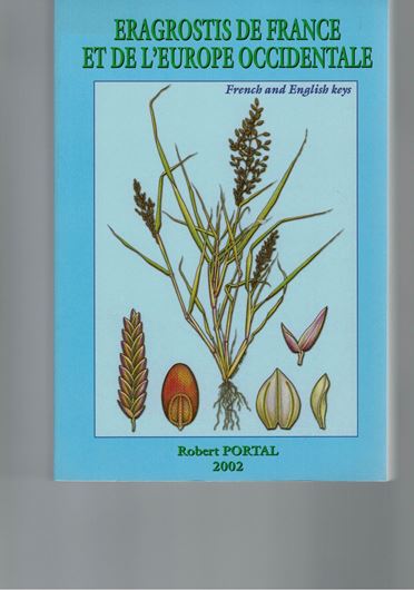  Eragrostis de France et de l'Europe occidentale: french and english keys. 2002. illus. 431 p. Paper bd.