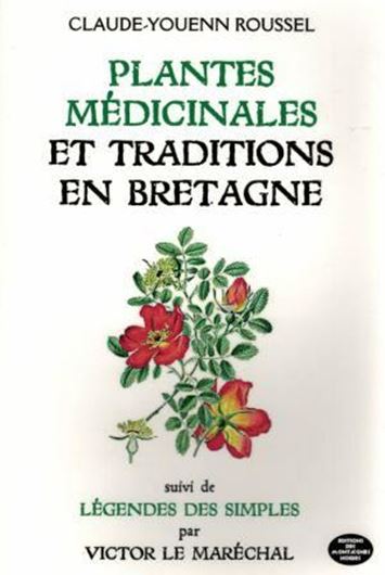  Plantes médicinales et traditiones en Bretagne. 2007. illus. 153 p. gr8vo. Paper bd.