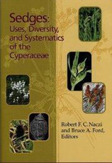 Sedges: Uses, Diversity, and Systematics of the Cyperaceae. 2008. (Monogr. Syst. Bot. Missouri Bot. Gard., 108). illus, 298 p. gr8vo. Hardcover.