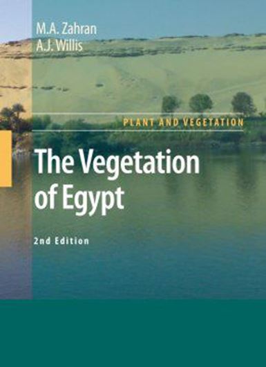 The Vegetation of Egypt. 2nd rev. & augmented ed. 2008. illus. XIX, 437 p. gr8vo. Hardcover.