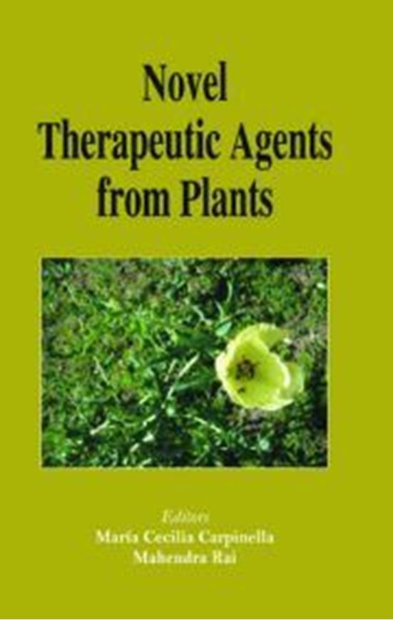  Novel Therapeutic Agents from Plants. 2009. X, 478 p. gr8vo. Hardcover.