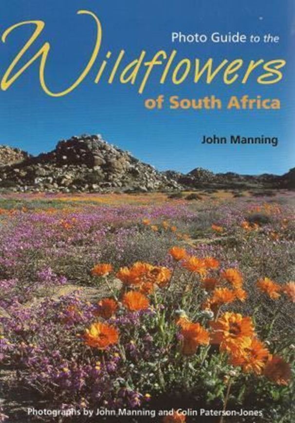 Photo Guide to the Wild Flowers of South Africa. 2nd ed. 2012. approx. 900 col. figs. 352 p. gr8vo. Paper bd.