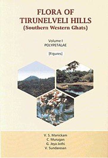 Flora of Tirunelveli Hills (Southern Western Ghats). Volume 1: Polypetalae. 2 parts (text & plates). 2008. 654 pls. (line-figs.). 1115 p. gr8vo. Hardcover.