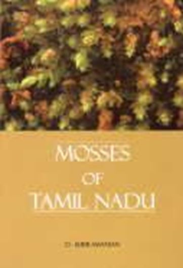 Mosses of Tamil Nadu. 2008. 101 plates (=line - drawings). 198 p. gr8vo. Hardcover.
