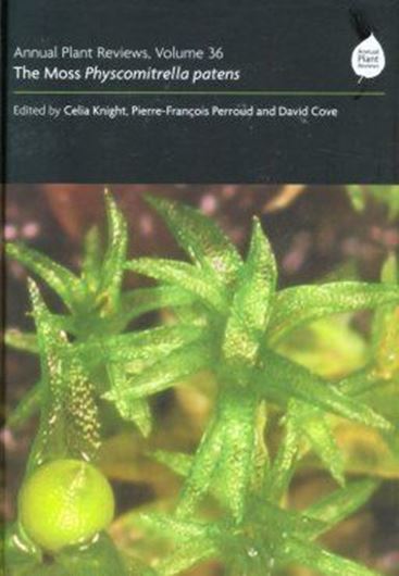 The Moss Physcomitrella patens. 2009. (Annual Plant Reviews).  90 figs. 392 p. gr8vo. Hardcover.
