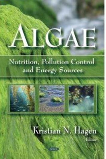 Algae. Nutrition, Pollution Control and Energy Sources. 2009. illus. XII, 323 p. gr8vo. Hardcover. 