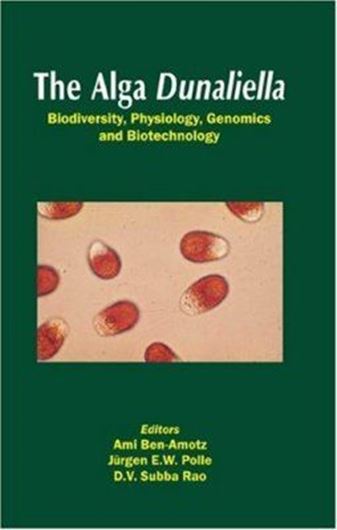  The Alga Dunaliella. Biodiversity, Physiology, Genomics and Biotechnology. 2009. illus. XVII, 555 p. gr8vo. Hardcover. 