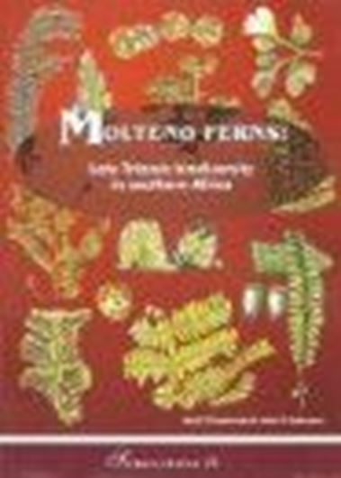  Molteno Ferns: Late Triassic biodiversity in southern Africa. 2008. (Strelitzia,21). 152 (partly) col. plates. VII, 258 p. 4to. Paper bd.