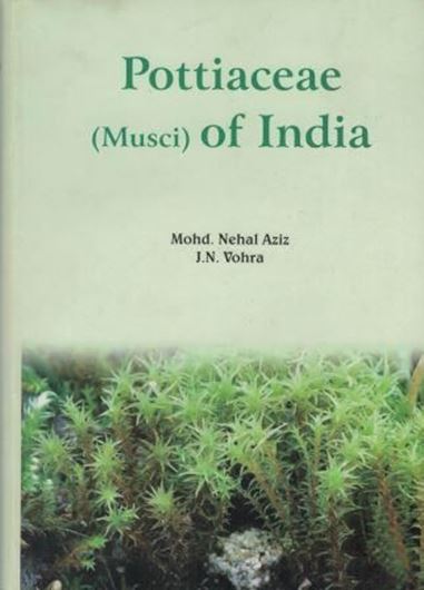  Pottiaceae (Musci) of India. 2008. 130 figs. V, 366 p. gr8vo. Hardcover.