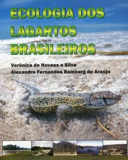  Ecologia dos Lagartos Brasileiros. 2008. 47 col. photogr. XII, 241 p. gr8vo. Paper bd. - Portuguese, with Latin nomenclature.