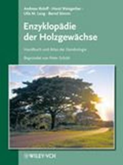  Enzyklopädie der Holzgewächse. Handbuch und Atlas der Dendrologie. Grundwerk. Lieferung 1 - 59 (=Stand März 2011). illus. 5090 S. Loseblattausgabe in Ordnern.