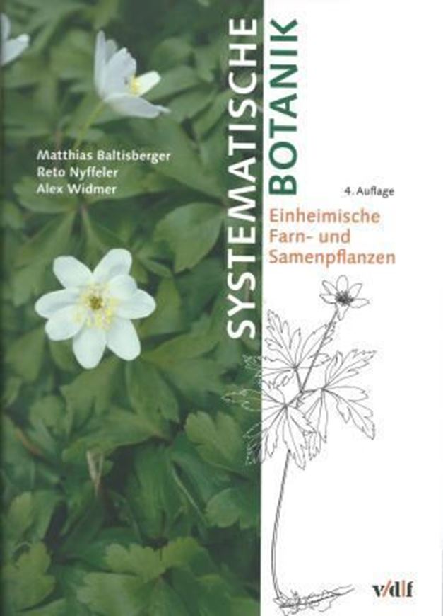  Systematische Botanik. 4te. vollständing überarbeitete und erweiterte Auflage. 2013. illus. 392 S. Broschiert.