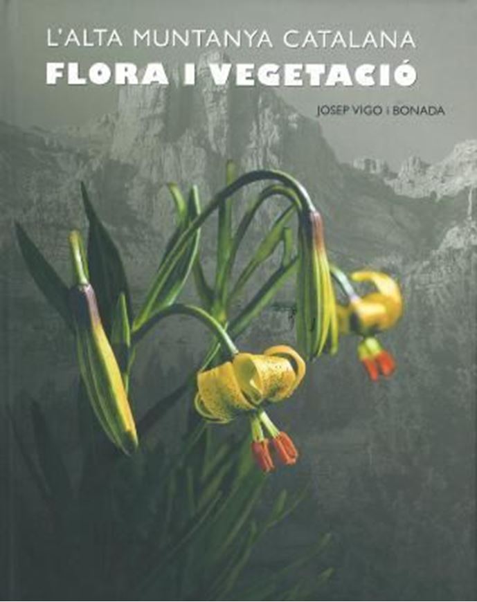  L'alta muntanya catalana. Flora i vegetacio. 2nd rev. and augmented ed. 2008. 549 (partly col.) figs. 443 p. gr8vo. Hardcover. - Catalans, with Latin nomenclature and Latin species index. 
