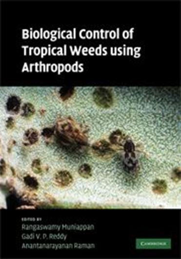  Biological Control of Tropical Weeds using Arthropods. 2009. b/w figs. 512 p. gr8vo. Hardcover.