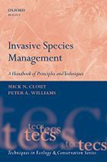  Invasive Species Management. A Handbook of Principles and Techniques. 2009. (Techniques in Ecology and Conservation Series). b/w illus. XIX, 308 p. gr8vo. Hardcover.