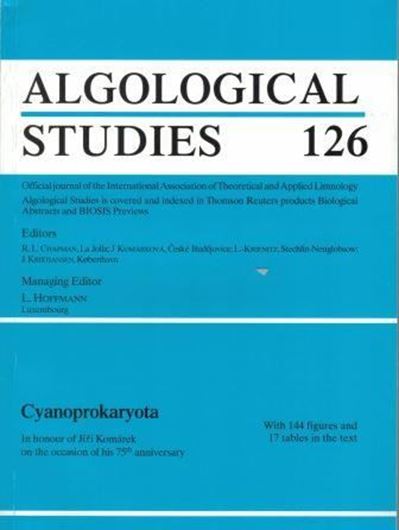  Volume 126: Cyanoprokaryota. In honour of Jiri Komarek on the occasion of his 75th anniversary. 2008. (Archiv für Hydrobiologie, Supplement). figs. tabs. 265 p. gr8vo. Paper bd. 