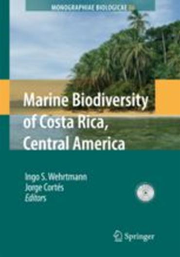 Marine biodiversity of Costa Rica, Central America. 2009. (Monographiae biologicae, Vol. 86). illus. 538 p. + 1 CD-ROM. gr8vo. Hardcover.