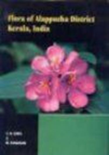  Flora of Alappuzha District, Kerala, India. 2009. 71 pls. (= line - figs.). 949 p. gr8vo. Hardcover. 