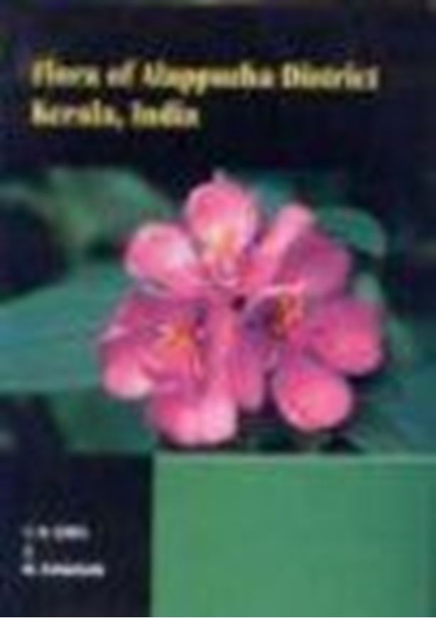  Flora of Alappuzha District, Kerala, India. 2009. 71 pls. (= line - figs.). 949 p. gr8vo. Hardcover. 