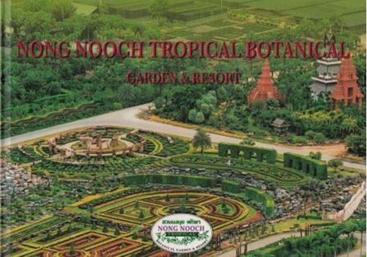  Nong Nooch Tropical Botanical Garden and Resort. 2007. many col. photogr. 231 p. gr8vo. Hardcover. - In English and Thai.