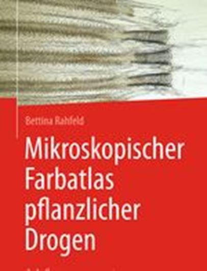Mikroskopischer Farbatlas pflanzlicher Drogen. 3te rev. Aufl. 2017. illus. XIII, 415 S. Hardcover.